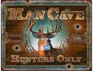 MAN CAVE HUNTERS ONLY