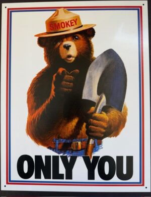 SMOKEY ONLY YOU METAL SIGN - 16" X 12.5"