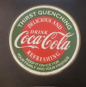 COCA COLA- THIRST QUENCHING DELICIOUS & REFRESHING- ROUND TIN METAL SIGN- 12INCHES